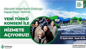 Yaşamkent Kapalı Pazar Yeri “Yeni Türkü” Konseriyle Açılıyor