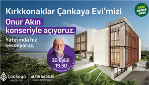 Kırkkonaklar Çankaya Evi Onur Akın Konseriyle Açılıyor