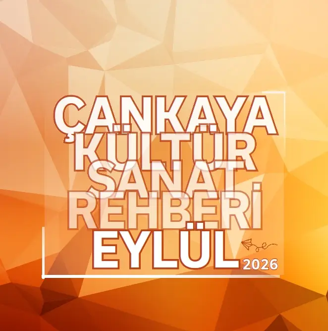 EYLÜL 2026 KÜLTÜR SANAT REHBERİ